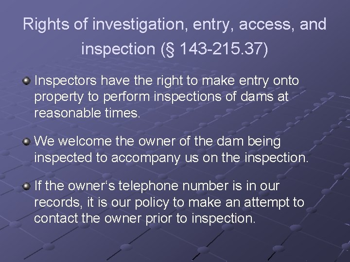 Rights of investigation, entry, access, and inspection (§ 143 -215. 37) Inspectors have the