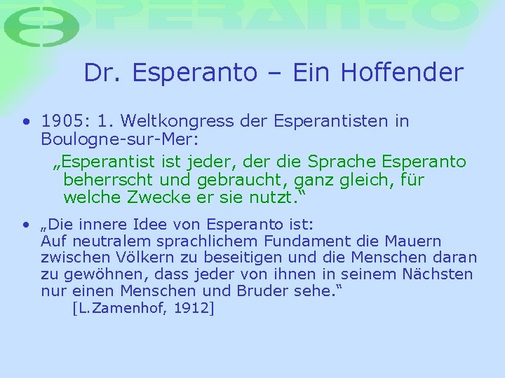 Dr. Esperanto – Ein Hoffender • 1905: 1. Weltkongress der Esperantisten in Boulogne-sur-Mer: „Esperantist
