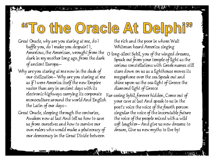 “To the Oracle At Delphi” the rich and the poor in whom Walt Great