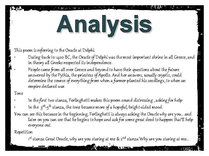 Analysis This poem is referring to the Oracle at Delphi. • Dating back to