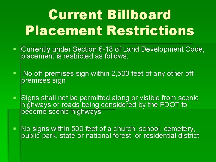 Current Billboard Placement Restrictions § Currently under Section 6 -18 of Land Development Code,
