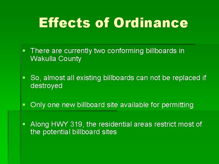 Effects of Ordinance § There are currently two conforming billboards in Wakulla County §