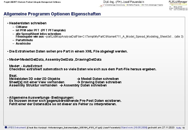 Projekt: 200357 /Siemens Product Lifecycle Management Software Allgemeine Programm Optionen Eigenschaften • Headerdaten schreiben