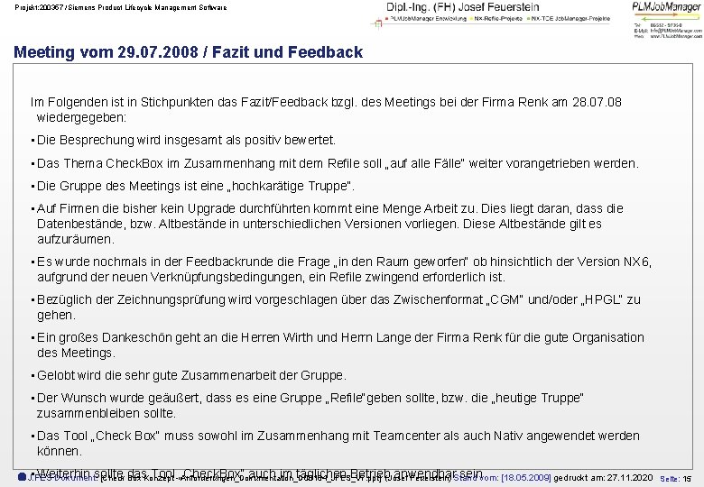 Projekt: 200357 /Siemens Product Lifecycle Management Software Meeting vom 29. 07. 2008 / Fazit