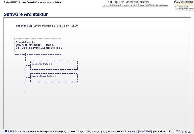 Projekt: 200357 /Siemens Product Lifecycle Management Software Architektur Mitschrift Besprechung mit Bernd Schieber am