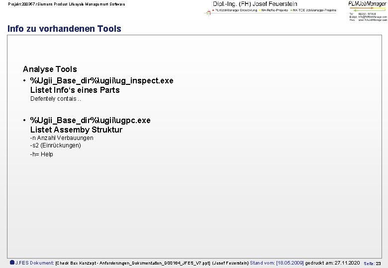 Projekt: 200357 /Siemens Product Lifecycle Management Software Info zu vorhandenen Tools Analyse Tools •