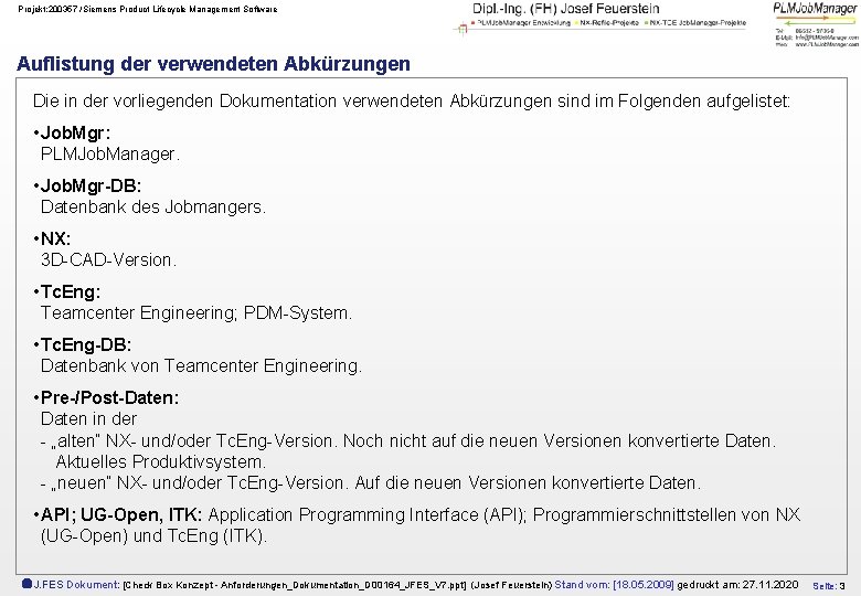 Projekt: 200357 /Siemens Product Lifecycle Management Software Auflistung der verwendeten Abkürzungen Die in der