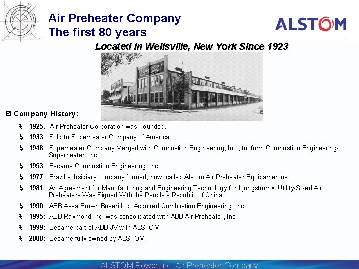 Air Preheater Company The first 80 years Located in Wellsville, New York Since 1923 Air Preheater Company The first 80 years Located in Wellsville, New York Since 1923