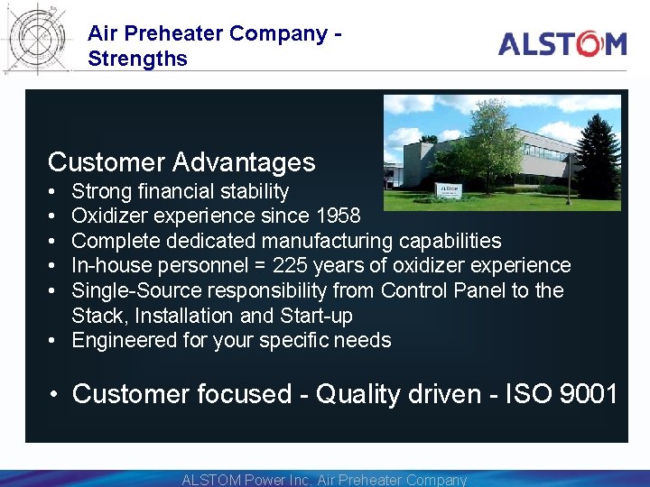 Air Preheater Company Strengths Customer Advantages • • • Strong financial stability Oxidizer experience Air Preheater Company Strengths Customer Advantages • • • Strong financial stability Oxidizer experience