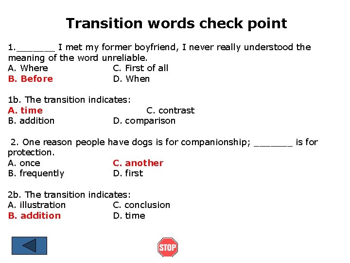 Transition words check point 1. _______ I met my former boyfriend, I never really
