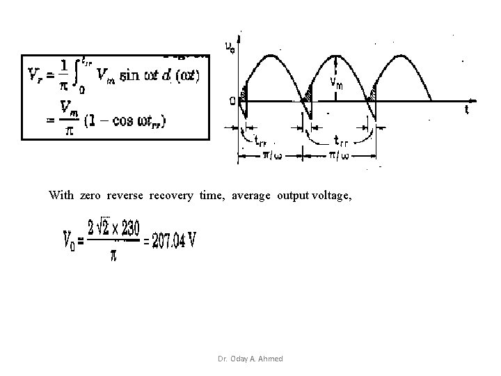 With zero reverse recovery time, average output voltage, Dr. Oday A. Ahmed 