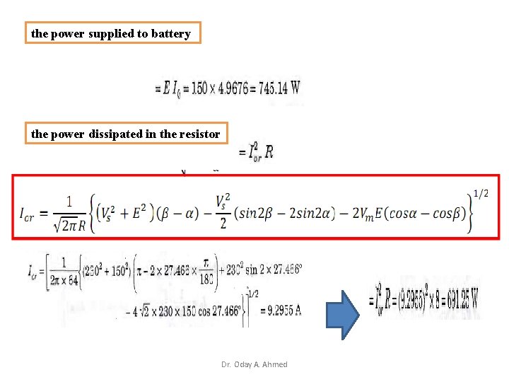 the power supplied to battery the power dissipated in the resistor Dr. Oday A.