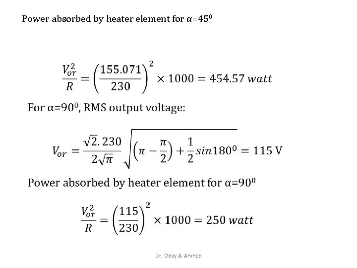 Power absorbed by heater element for α=450 Dr. Oday A. Ahmed 