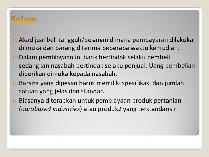  Akad jual beli tangguh/pesanan dimana pembayaran dilakukan di muka dan barang diterima beberapa