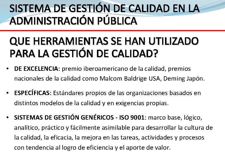 SISTEMA DE GESTIÓN DE CALIDAD EN LA ADMINISTRACIÓN PÚBLICA QUE HERRAMIENTAS SE HAN UTILIZADO