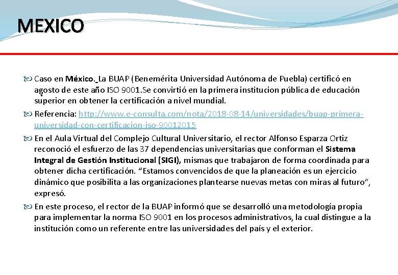 MEXICO Caso en México. La BUAP (Benemérita Universidad Autónoma de Puebla) certificó en agosto