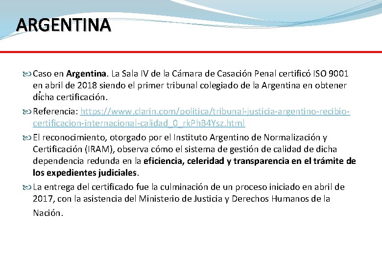 ARGENTINA Caso en Argentina. La Sala IV de la Cámara de Casación Penal certificó
