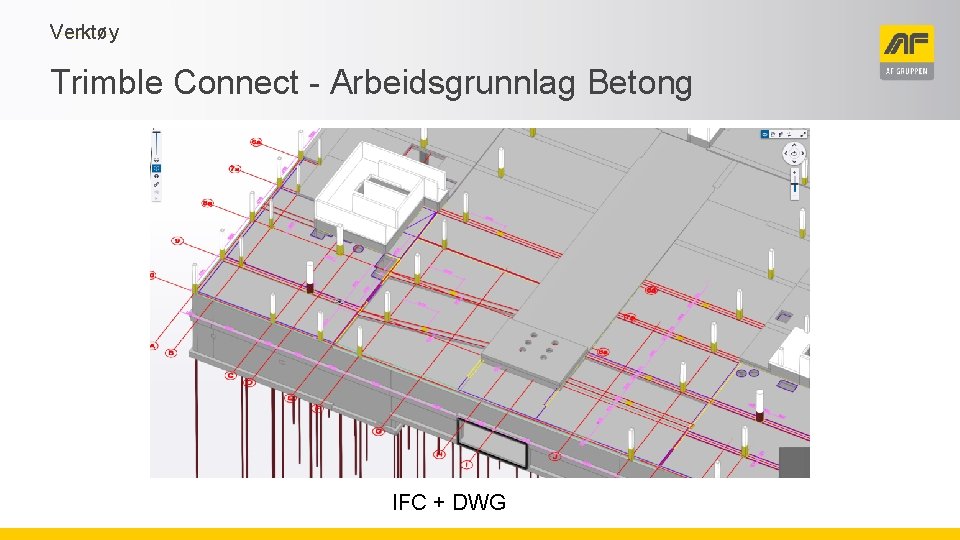 Verktøy Trimble Connect - Arbeidsgrunnlag Betong IFC + DWG 