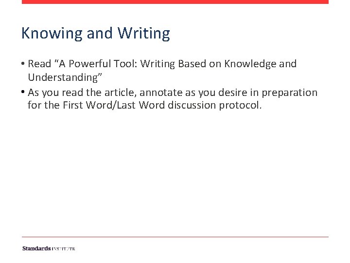 Knowing and Writing • Read “A Powerful Tool: Writing Based on Knowledge and Understanding”