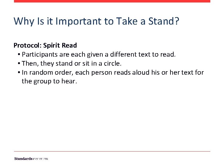 Why Is it Important to Take a Stand? Protocol: Spirit Read • Participants are