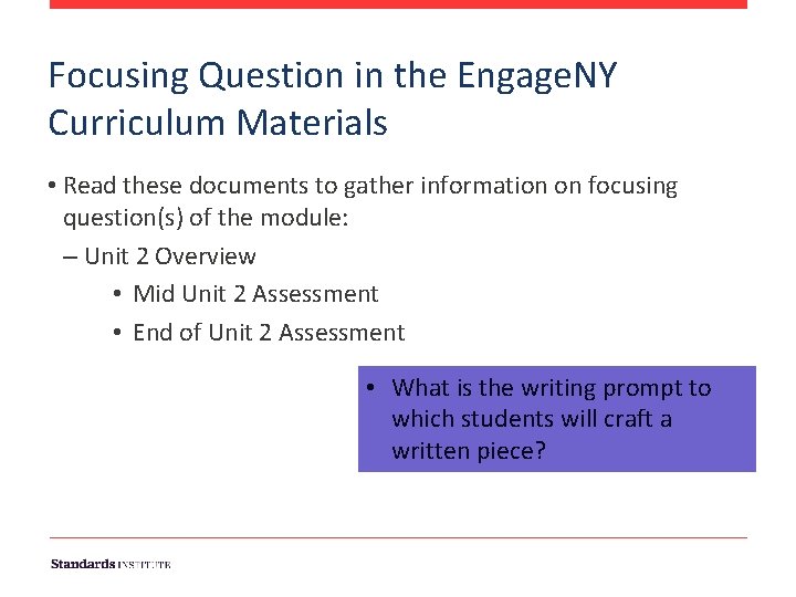 Focusing Question in the Engage. NY Curriculum Materials • Read these documents to gather