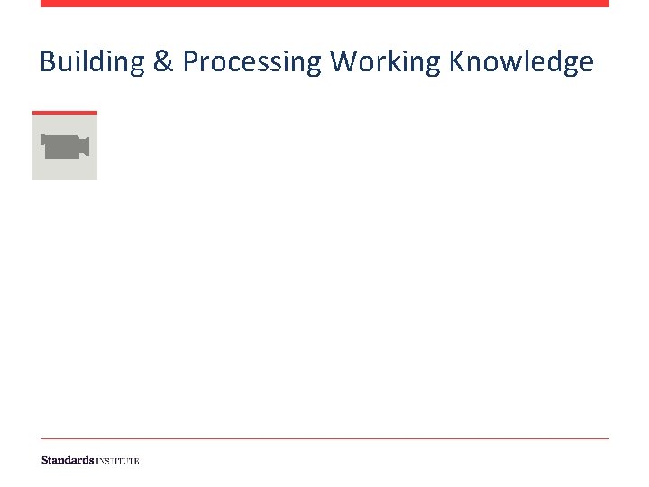 Building & Processing Working Knowledge 