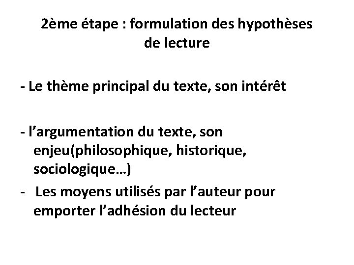 2ème étape : formulation des hypothèses de lecture - Le thème principal du texte,