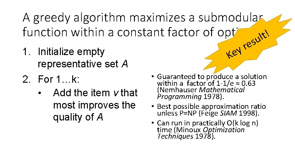 A greedy algorithm maximizes a submodular function within a constant factor of optimal lt!