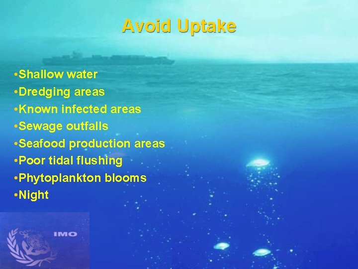 Avoid Uptake • Shallow water • Dredging areas • Known infected areas • Sewage