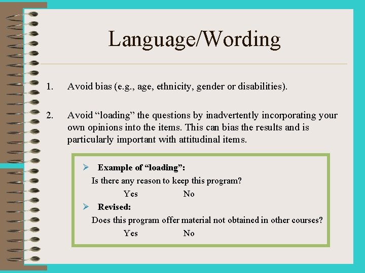 Language/Wording 1. Avoid bias (e. g. , age, ethnicity, gender or disabilities). 2. Avoid