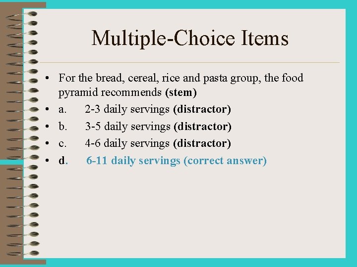Multiple-Choice Items • For the bread, cereal, rice and pasta group, the food pyramid