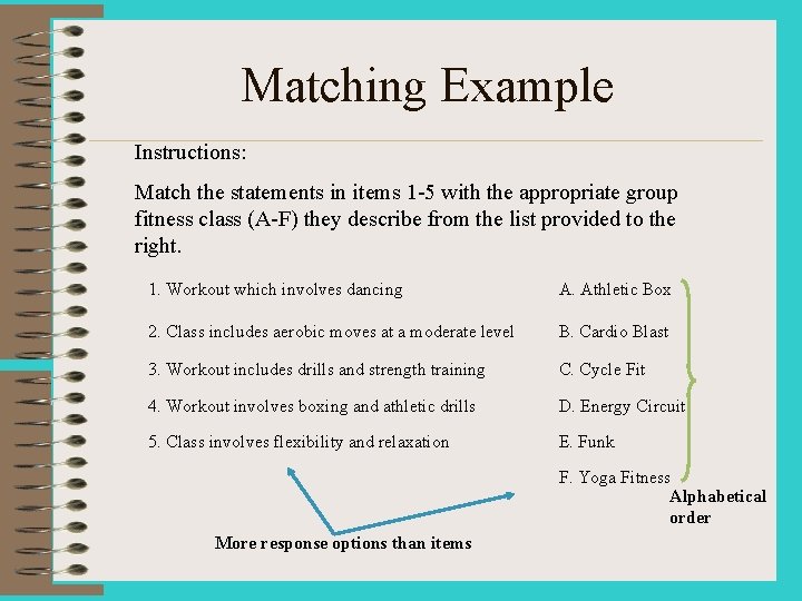 Matching Example Instructions: Match the statements in items 1 -5 with the appropriate group