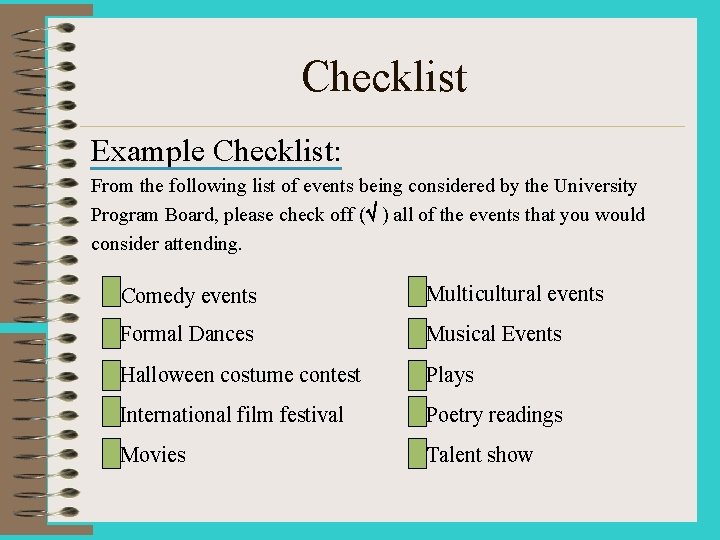 Checklist Example Checklist: From the following list of events being considered by the University