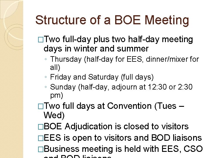 Structure of a BOE Meeting �Two full-day plus two half-day meeting days in winter