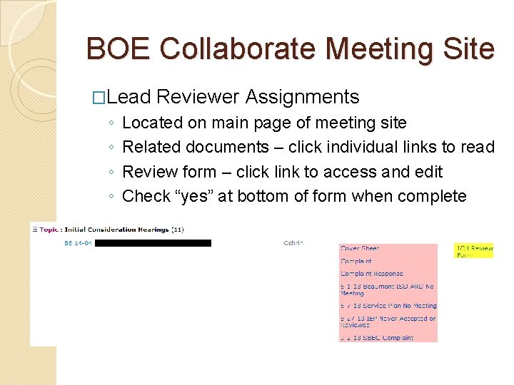 BOE Collaborate Meeting Site �Lead ◦ ◦ Reviewer Assignments Located on main page of