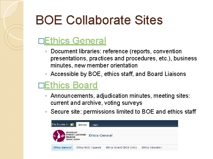 BOE Collaborate Sites �Ethics General ◦ Document libraries: reference (reports, convention presentations, practices and