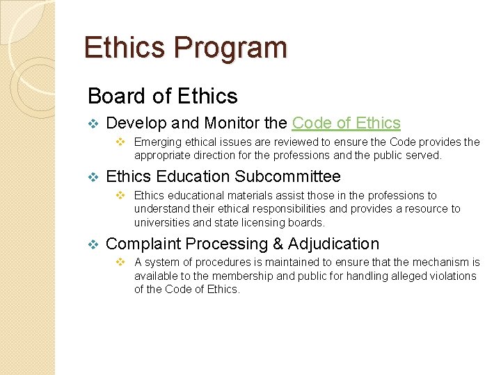 Ethics Program Board of Ethics v Develop and Monitor the Code of Ethics v