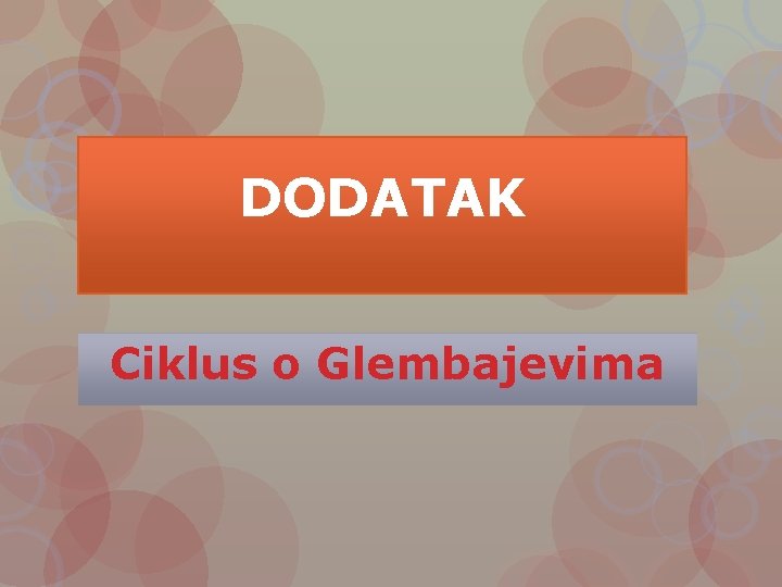 DODATAK Ciklus o Glembajevima 