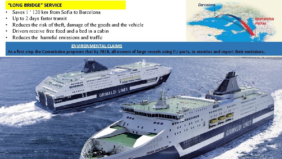 “LONG BRIDGE” SERVICE • Saves 1 ' 120 km from Sofia to Barcelona •