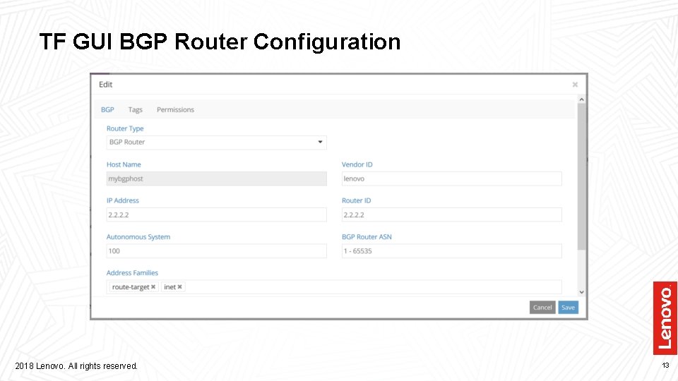 TF GUI BGP Router Configuration 2018 Lenovo. All rights reserved. 13 