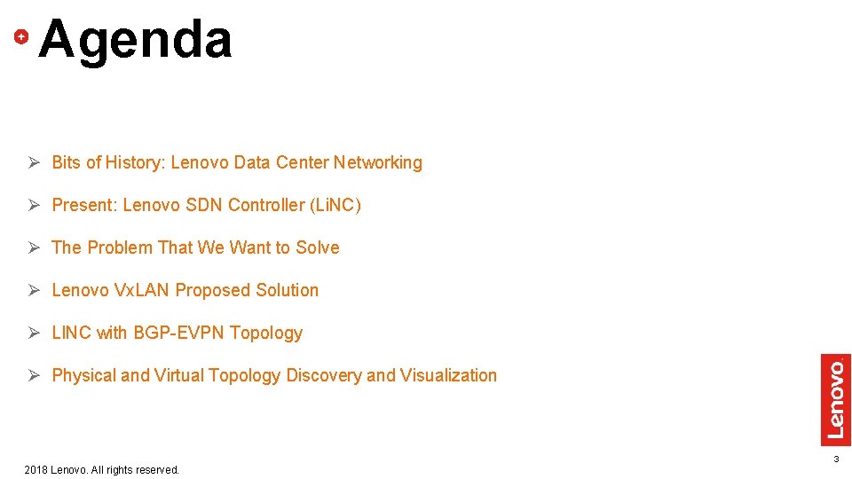 Agenda Ø Bits of History: Lenovo Data Center Networking Ø Present: Lenovo SDN Controller