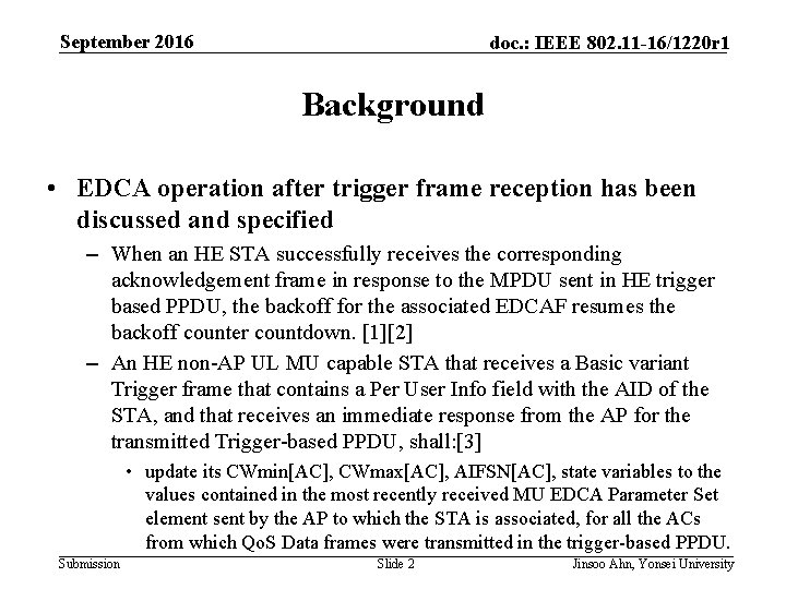 September 2016 doc. : IEEE 802. 11 -16/1220 r 1 Background • EDCA operation