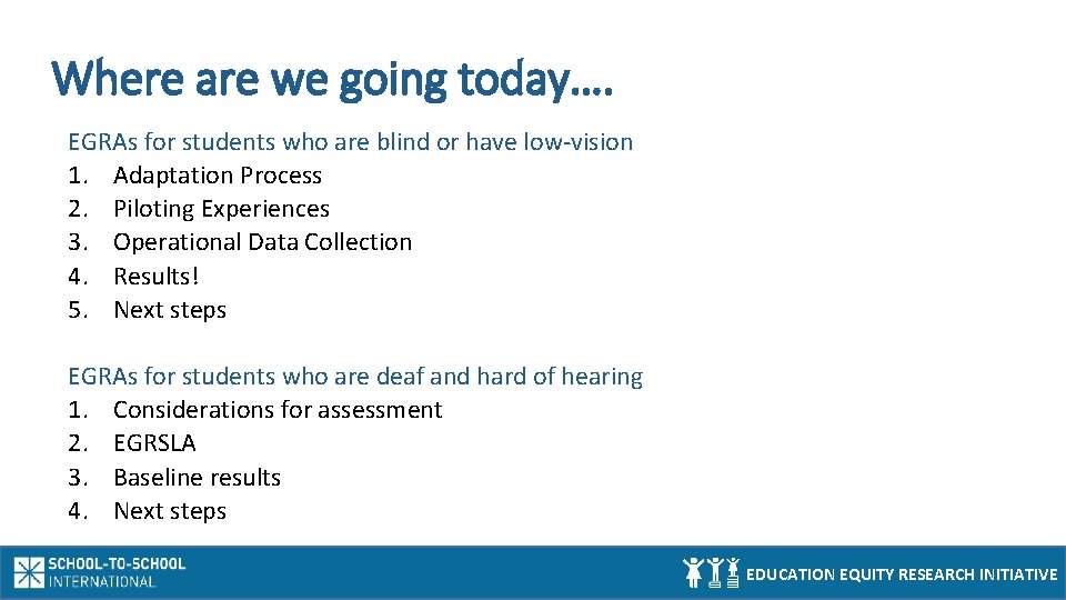 Where are we going today…. EGRAs for students who are blind or have low-vision