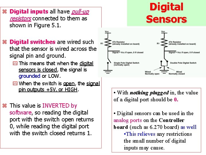 z Digital inputs all have pull-up resistors connected to them as shown in Figure