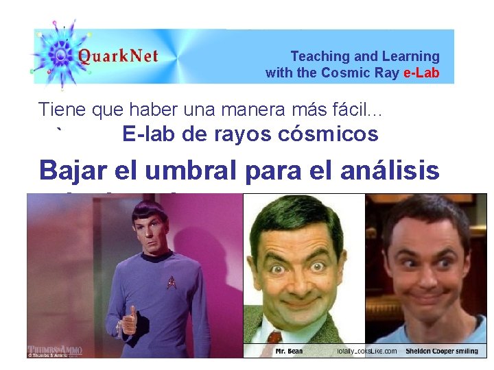 Teaching and Learning with the Cosmic Ray e-Lab Tiene que haber una manera más