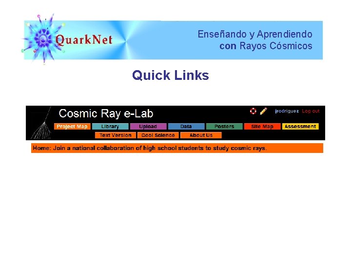 Enseñando y Aprendiendo con Rayos Cósmicos Quick Links 