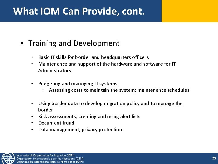 What IOM Can Provide, cont. • Training and Development • Basic IT skills for What IOM Can Provide, cont. • Training and Development • Basic IT skills for