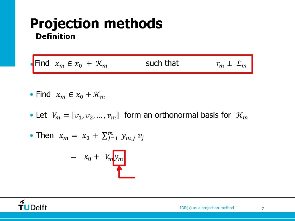 Projection methods Definition • 5 