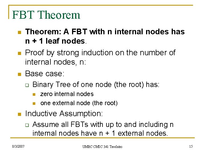FBT Theorem n n n Theorem: A FBT with n internal nodes has n