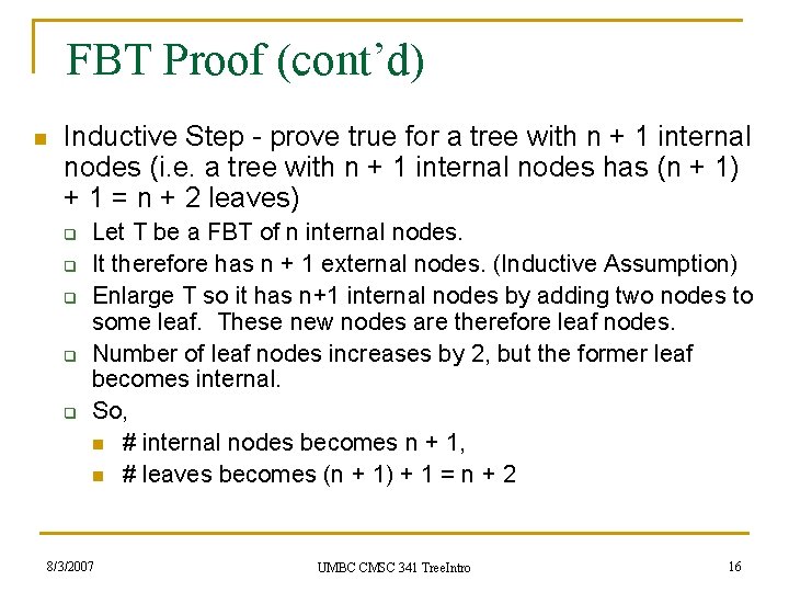 FBT Proof (cont’d) n Inductive Step - prove true for a tree with n